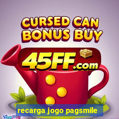 recarga jogo pagsmile